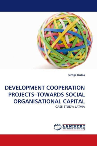 DEVELOPMENT COOPERATION PROJECTS-TOWARDS SOCIAL ORGANISATIONAL CAPITAL