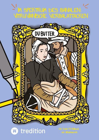 "Im Spektrum des Banalen: Vitruvianische Verbalattacken"