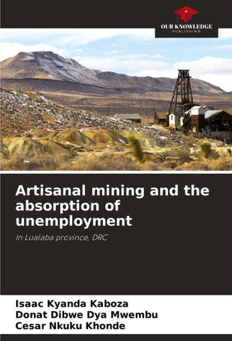 Artisanal mining and the absorption of unemployment