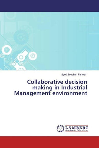Collaborative decision making in Industrial Management environment