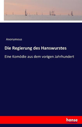 Die Regierung des Hanswurstes