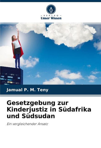 Gesetzgebung zur Kinderjustiz in Südafrika und Südsudan