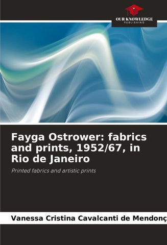 Fayga Ostrower: fabrics and prints, 1952/67, in Rio de Janeiro