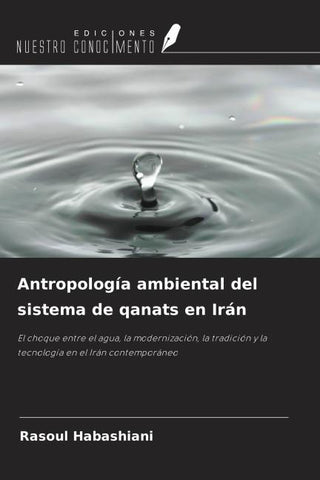 Antropología ambiental del sistema de qanats en Irán