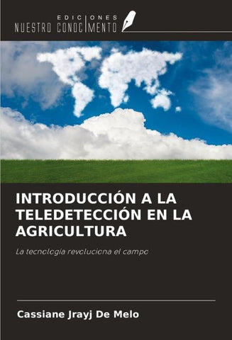 INTRODUCCIÓN A LA TELEDETECCIÓN EN LA AGRICULTURA