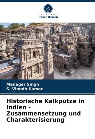 Historische Kalkputze in Indien - Zusammensetzung und Charakterisierung