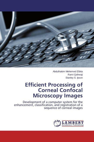 Efficient Processing of Corneal Confocal Microscopy Images