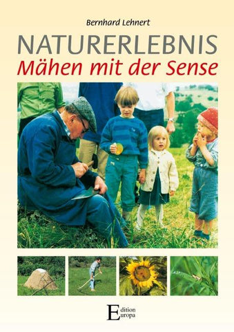 Naturerlebnis - Mähen mit der Sense