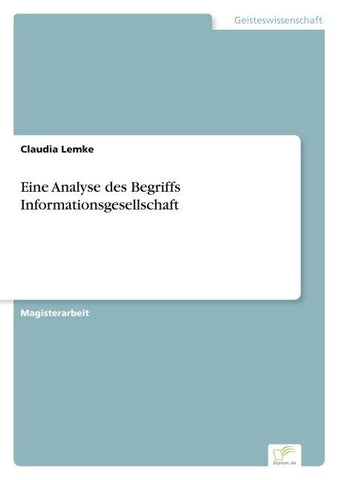 Eine Analyse des Begriffs Informationsgesellschaft