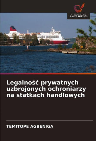 Legalno¿¿ prywatnych uzbrojonych ochroniarzy na statkach handlowych