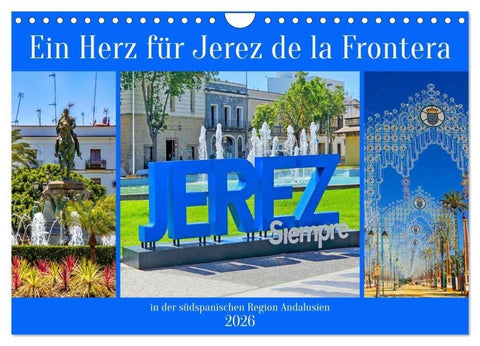Ein Herz für Jerez de la Frontera (Wandkalender 2026 DIN A4 quer), CALVENDO Monatskalender