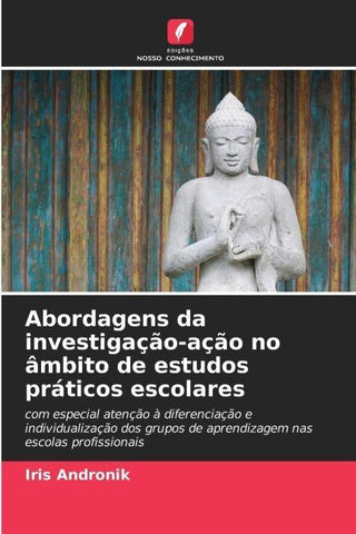 Abordagens da investigação-ação no âmbito de estudos práticos escolares