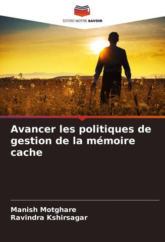 Avancer les politiques de gestion de la mémoire cache