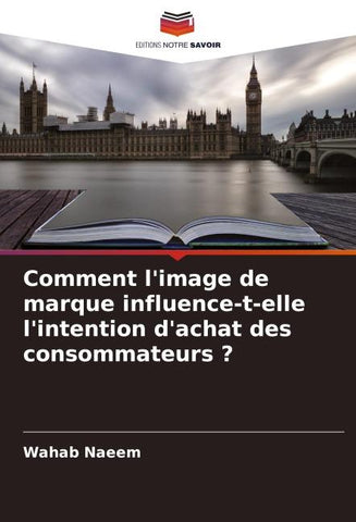 Comment l'image de marque influence-t-elle l'intention d'achat des consommateurs ?
