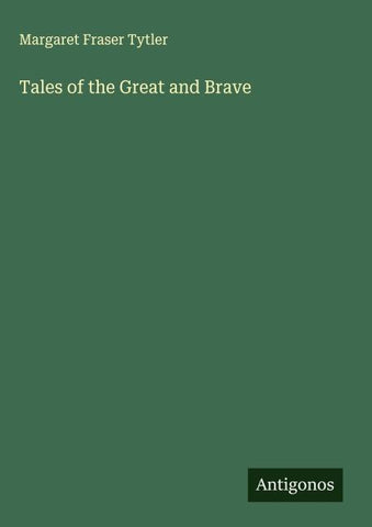 Tales of the Great and Brave