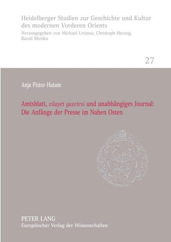 Amtsblatt, 'vilayet gazetesi' und unabhängiges Journal: Die Anfänge der Presse im Nahen Osten