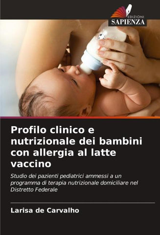 Profilo clinico e nutrizionale dei bambini con allergia al latte vaccino