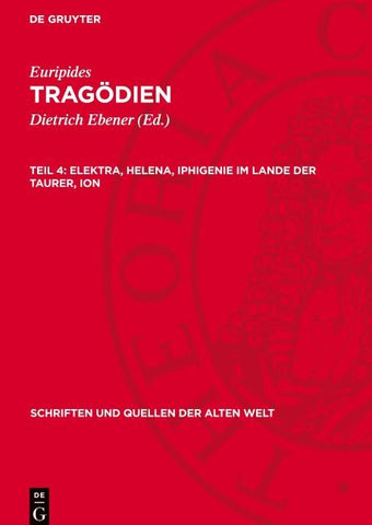 Elektra, Helena, Iphigenie im Lande der Taurer, Ion