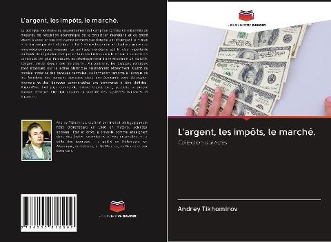 L'argent, les impôts, le marché.