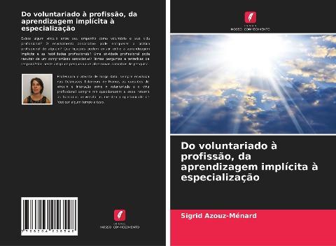 Do voluntariado à profissão, da aprendizagem implícita à especialização
