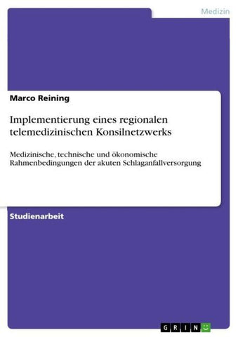 Implementierung eines regionalen telemedizinischen Konsilnetzwerks