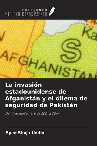 La invasión estadounidense de Afganistán y el dilema de seguridad de Pakistán