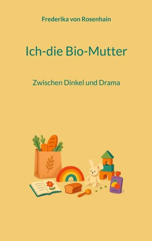 Ich-die Bio-Mutter