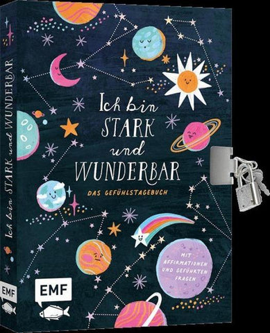 Ich bin stark und wunderbar – Das illustrierte Gefühlstagebuch für Kinder ab 6 Jahren
