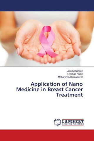 Application of Nano Medicine in Breast Cancer Treatment