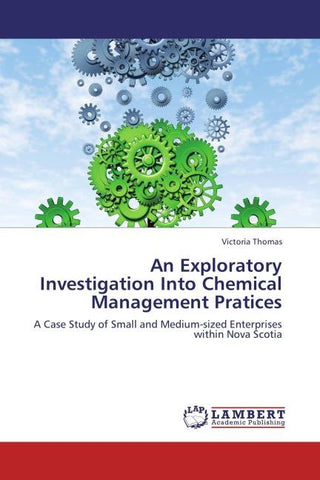 An Exploratory Investigation Into Chemical Management Pratices