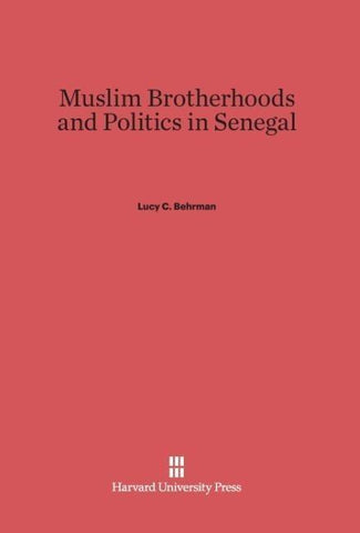 Muslim Brotherhoods and Politics in Senegal