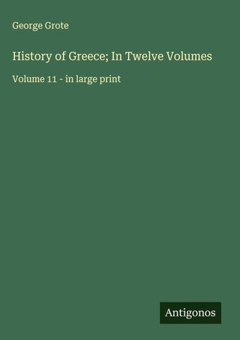 History of Greece; In Twelve Volumes