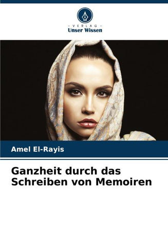 Ganzheit durch das Schreiben von Memoiren