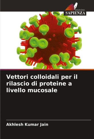 Vettori colloidali per il rilascio di proteine a livello mucosale