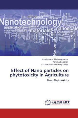Effect of Nano particles on phytotoxicity in Agriculture