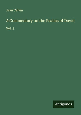 A Commentary on the Psalms of David