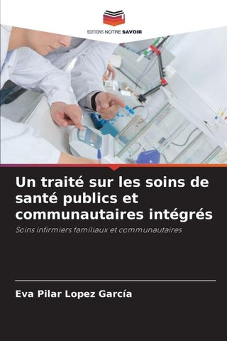 Un traité sur les soins de santé publics et communautaires intégrés