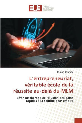 L'entrepreneuriat, véritable école de la réussite au-delà du MLM