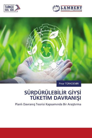 SÜRDÜRÜLEB¿L¿R G¿YS¿ TÜKET¿M DAVRANI¿I