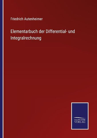 Elementarbuch der Differential- und Integralrechnung