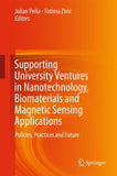 Supporting University Ventures in Nanotechnology, Biomaterials and Magnetic Sensing Applications