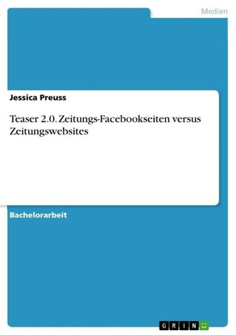 Teaser 2.0. Zeitungs-Facebookseiten versus Zeitungswebsites