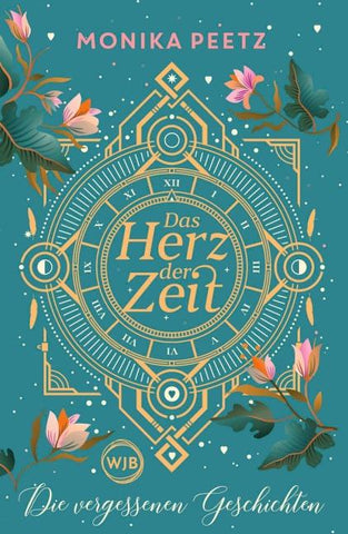 Das Herz der Zeit: Die vergessenen Geschichten