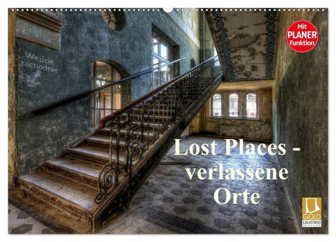 Lost Places - verlassene Orte (Wandkalender 2026 DIN A2 quer), CALVENDO Monatskalender
