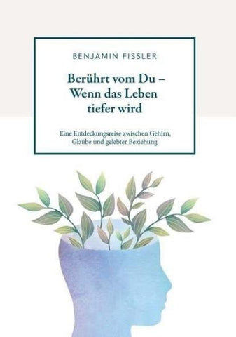 Berührt vom Du – Wenn das Leben tiefer wird
