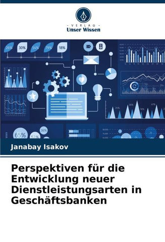 Perspektiven für die Entwicklung neuer Dienstleistungsarten in Geschäftsbanken