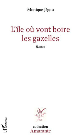 L'île où vont boire les gazelles