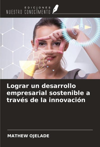 Lograr un desarrollo empresarial sostenible a través de la innovación