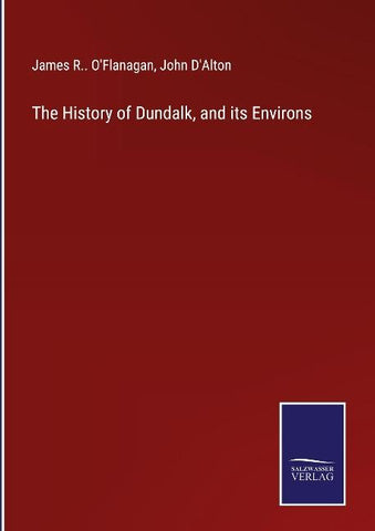 The History of Dundalk, and its Environs
