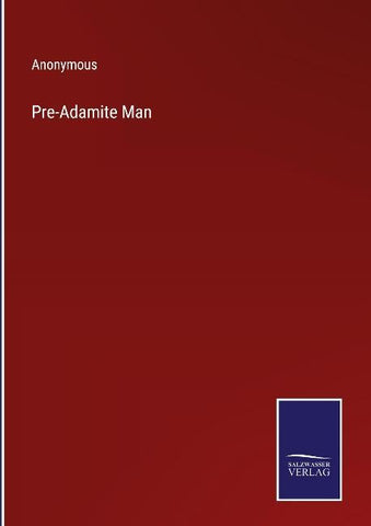Pre-Adamite Man